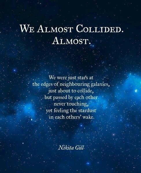 Poem contest 50 words ~ almost ~ nikita gill - All Poetry