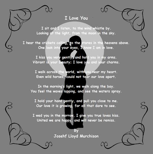 I Love You - a poem by Josehf Lloyd Murchison - All Poetry